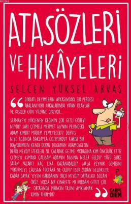 Atasözleri ve Hikâyeleri Selcen Yüksel Arvas