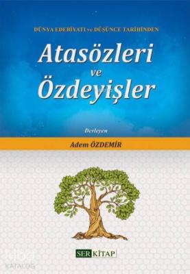 Atasözleri ve Özdeyişler; Dünya Edebiyatı ve Düşünce Tarihinden Adem Ö