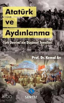 Atatürk ve Aydınlanma Kemal Arı