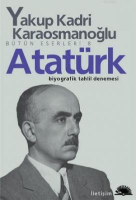 Atatürk Yakup Kadri Karaosmanoğlu