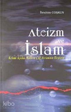 Ateizm ve İslam İbrahim Coşkun