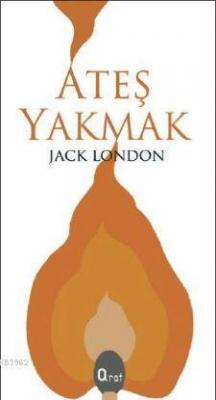 Ateş Yakmak Jack London