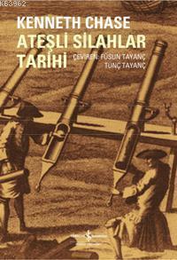 Ateşli Silahlar Tarihi Kenneth Chase