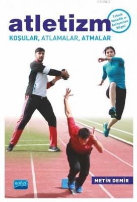 Atletizm Koşular, Atlamalar, Atmalar Metin Demir