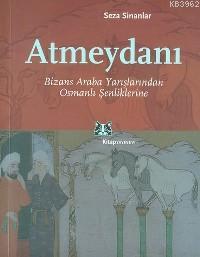 Atmeydanı Seza Sinanlar