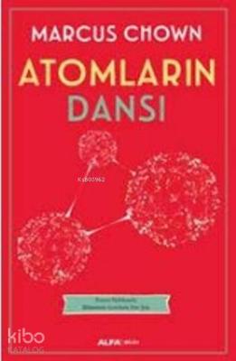 Atomların Dansı Marcus Chown