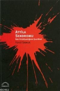 Attila Sendromu Fevzi Samuk