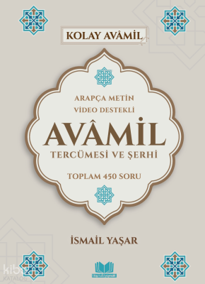 Avamil Tercümesi ve Şerhi;Arapça Metin Video Destekli Toplam 450 Soru 