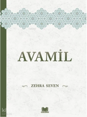 Avamil ve Terkibi Zehra Seven