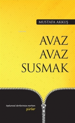 Avaz Avaz Susmak Mustafa Akkuş