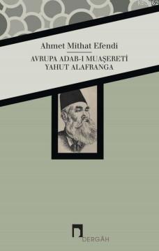 Avrupa Adab-ı Muaşereti Yahut Alafranga Ahmet Mithat Efendi