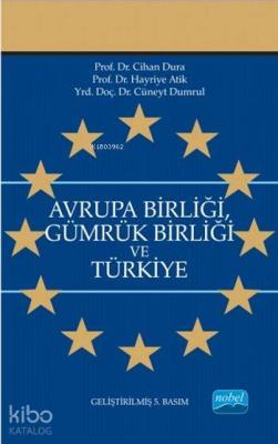 Avrupa Birliği Gümrük Birliği ve Türkiye Cihan Dura