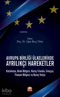 Avrupa Birliği Ülkelerinde Ayrılıkçı Hareketler Uğur Burç Yıldız