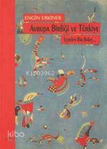 Avrupa Birliği ve Türkiye; İçerden Bir Bakış Engin Erkiner