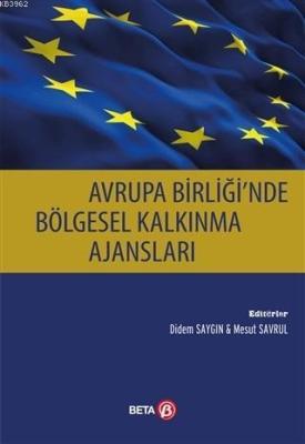 Avrupa Birliği'nde Bölgesel Kalkınma Ajansları Didem Saygın