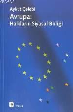 Avrupa: Halkların Siyasal Birliği Aykut Çelebi