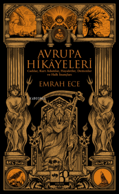 Avrupa Hikâyeleri;Cadılar, Kurt Adamlar, Hayaletler, Demonlar ve Halk 