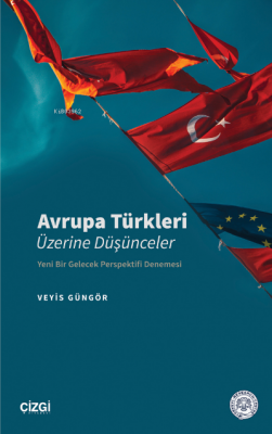 Avrupa Türkleri Üzerine Düşünceler Veyis Güngör