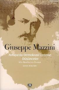 Avrupa'da Demokrasi Üzerine Düşünceler Giuseppe Mazzini