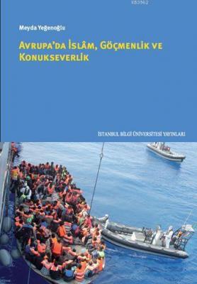 Avrupa'da İslam Göçmenlik ve Konukseverlik Meyda Yeğenoğlu