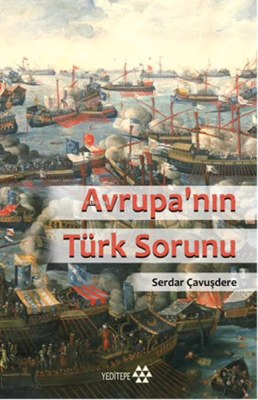 Avrupa'nın Türk Sorunu Serdar Çavuşdere