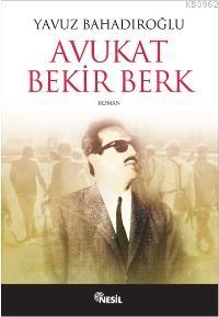 Avukat Bekir Berk Yavuz Bahadıroğlu