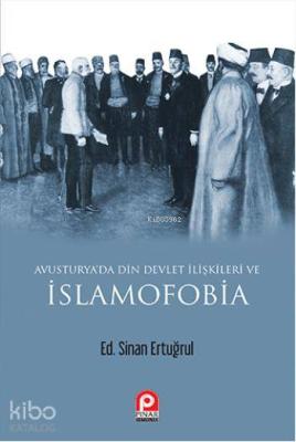 Avusturya'da Din Devlet İlişkileri ve İslamofobia Sinan Ertuğrul