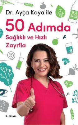 Ayça Kaya ile 50 Adımda Sağlıklı ve Hızlı Zayıfla Ayça Kaya