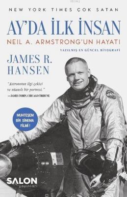 Ay'da İlk İnsan; Neil A. Armstrong'un Hayatı James R. Hansen