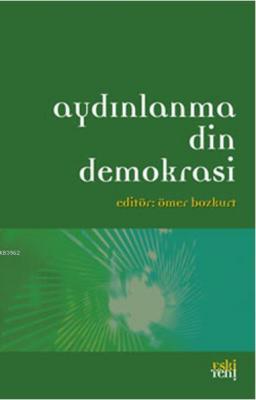 Aydınlanma Din Demokrasi Ömer Bozkurt