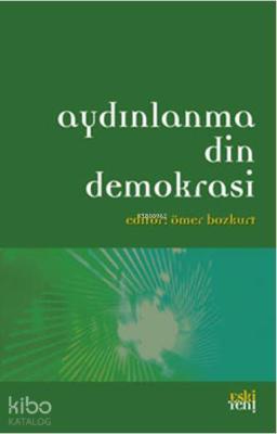 Aydınlanma Din Demokrasi Ömer Bozkurt