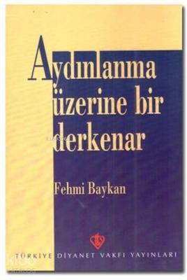 Aydınlanma Üzerine Bir Derkenar Fehmi Baykan