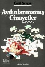 Aydınlanmamış Cinayetler Ümit Sezgin