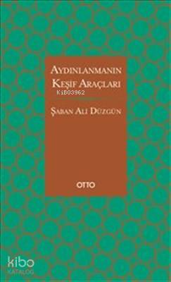 Aydınlanmanın Keşif Araçları Şaban Ali Düzgün