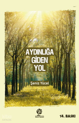 Aydınlığa Giden Yol Şeniz Yücel