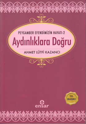 Aydınlıklara Doğru Ahmet Lütfi Kazancı