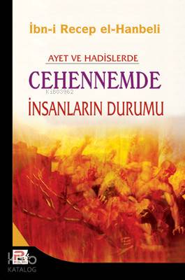 Ayet ve Hadislerde Cehennemde İnsanların Durumu İbn Receb El-Hanbeli