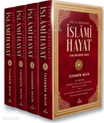 Ayet ve Hadislerle İslami Hayat (4 Cilt) İzzeddin Belik