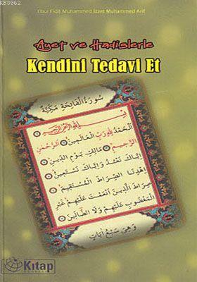 Ayet ve Hadislerle Kendini Tedavi Et Ebu El-Fida M. İzzet Muhammet Ari