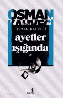 Ayetler Işığında Şiir Osman Kahveci