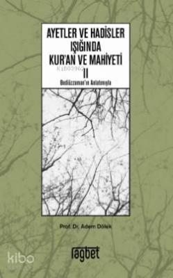 Ayetler ve Hadisler Işığında Kuran ve Mahiyeti 2 Adem Dölek