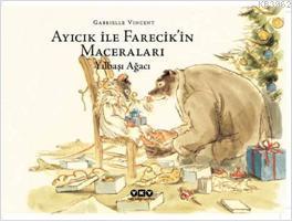 Ayıcık İle Farecikin Maceraları 6; Yılbaşı ağacı Gabrielle Vincent