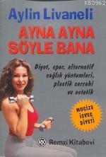 Ayna Ayna Söyle Bana Aylin Livaneli