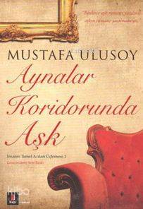 Aynalar Koridorunda Aşk Mustafa Ulusoy