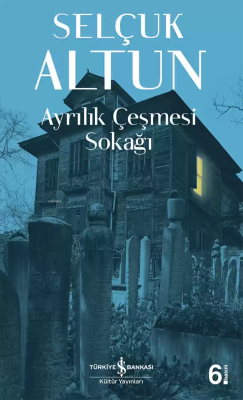 Ayrılık Çeşmesi Sokağı Selçuk Altun