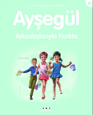 Ayşegül Arkadaşlarıyla Parkta Gilbert Delahaye