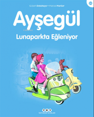 Ayşegül Lunaparkta Eğleniyor Gilbert Delahaye