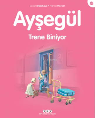 Ayşegül Trene Biniyor Gilbert Delahaye