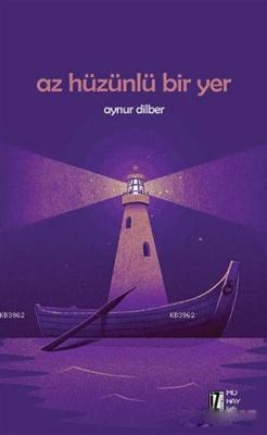 Az Hüzünlü Bir Yer Aynur Dilber