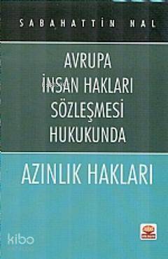 Azınlık Hakları; Avrupa İnsan Hakları Sözleşmesi Hukukunda Sabahattin 